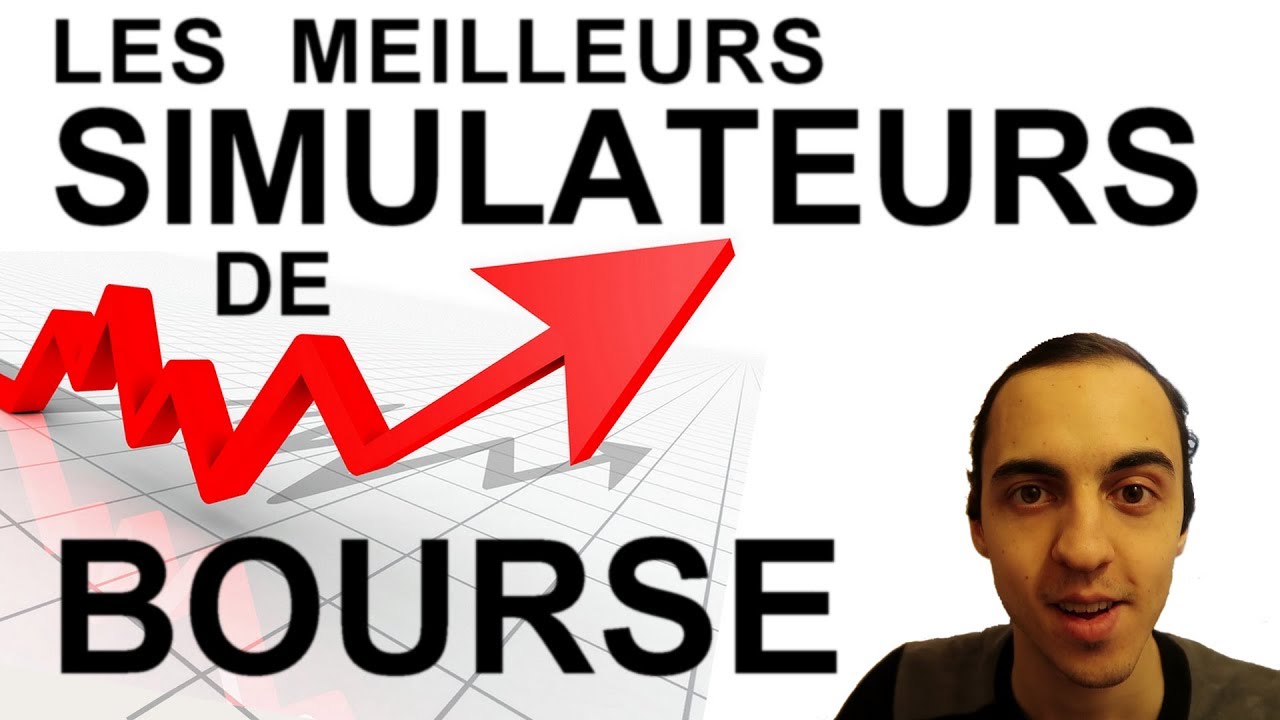 Les Meilleurs Simulations De Bourse Youtube