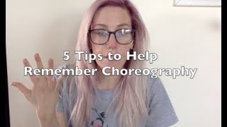 5 TIPS to Help Remember Choreography (+bonus tips)