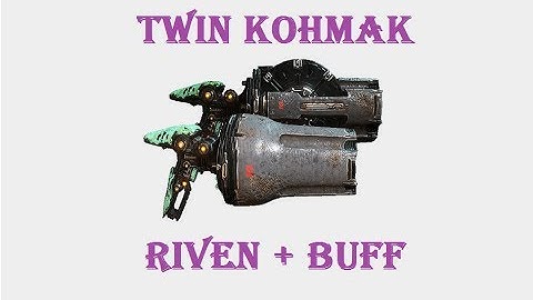 Warframe - Twin Kohmak (after Buff) + OP riven