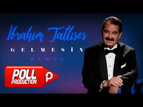 İbrahim Tatlıses - Gelmesin (Remix) - (Official Video)