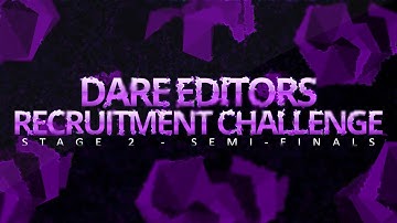 Dare Editors Recruitment Challenge Results! (Stage 2: Semi-Finals)