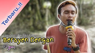 Lagu ini Bikin Baper Pendengarnya Mas Ojan || BERAYEN DENGAN || MAHASADELA -Ojan Suling Official