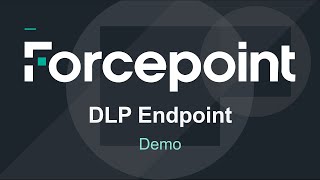 Demo | 8.7 | Forcepoint DLP Endpoint screenshot 3