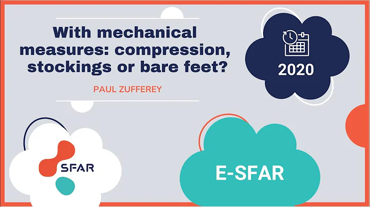 With mechanical measures: compression, stockings or bare feet?  Paul ZUFFEREY