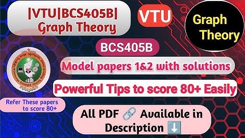 BCS405B Graph Theory Solved Model Papers | Score 80+ Easily in VTU | Powerful Exam Tips #vtu #cse