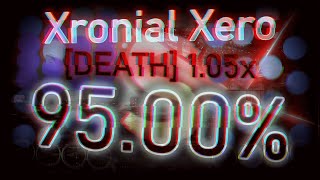 osu!mania - Xronial Xero [DEATH] 1.05x 95.00% S 822.8k