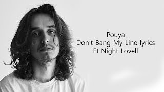 Pouya Don’t Bang My Line lyrics Ft Night Lovell