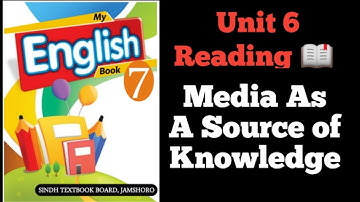 English Class 7th Unit 6 Media as a source of knowledge
