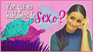 Por qué no hablamos de sexo ǀ Karla Empodera