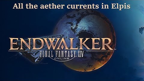 FFXIV Endwalker Aether currents Elpis