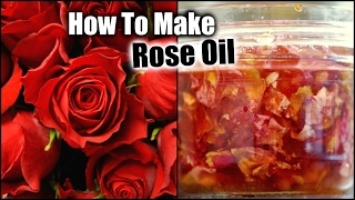 HOMEMADE ROSE OIL │DIY ROSE OIL FOR ACNE, WRINKLES, SILKY HAIR, DRY SKIN, OILY SKIN, SMOOTH HAIR