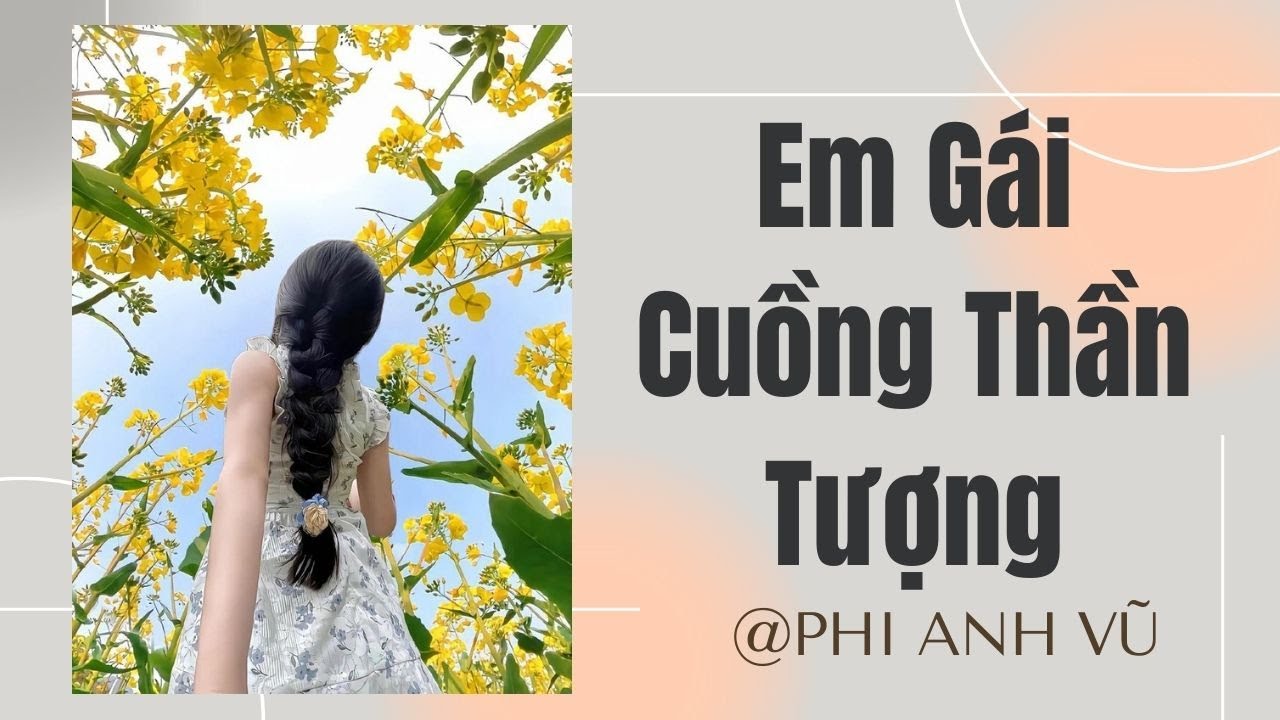 [Truyện Audio] Em Gái Cuồng Thần Tượng| Phi Anh Vũ