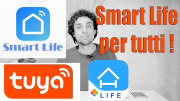 Smart Life per tutti! - Eliminare tante app e riunire tutti i dispositivi domotici