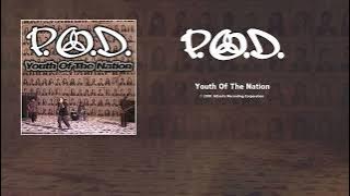 P.O.D. - Youth Of The Nation (Radio Edit) [HQ Audio]