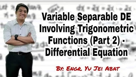 Variable Separable DE Involving Trigonometric Functions (Part 2) - Differential Equation