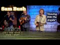 SAM BUSH &quot;Dancing With The Angels&quot;