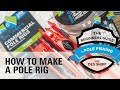 How To Make A Pole Rig | The Beginners Guide To Pole Fishing With Des Shipp