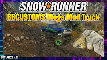 SnowRunner: BBCUSTOMS Mega Mud Truck Customization + Test Drive (Console Mods)