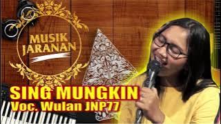 MUSIK JARANAN SING MUNGKIN VERSI JARANAN VOC WULAN JNP77 TERBARU