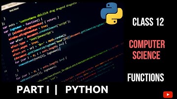 #1 Functions in Python | Working With Functions | Class 12 CBSE Computer Science