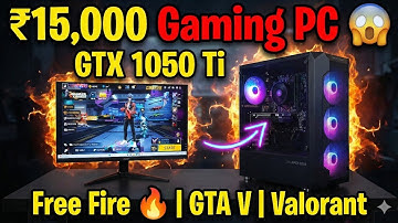₹15,000 Gaming PC 😱 | GTX 1050 Ti | Free Fire 🔥 GTA V Valorant | Budget PC Build