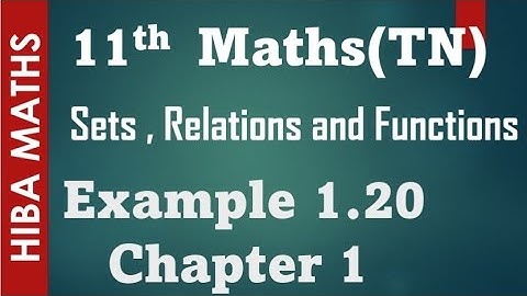 11th maths sets,relations and functions chapter 1 example 1.20 tn syllabus hiba maths