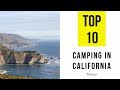 The Best Spots for Camping in California. TOP 10