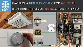 Control 240V Heaters with a NEST thermostat and Save Money heating your Workshop!