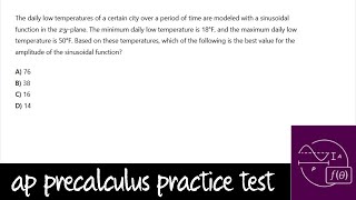 AP Precalculus Practice Test: Unit 3 Question #17 The Amplitude of a Sinusoidal Word Problem