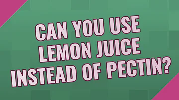Does lemon juice replace pectin?