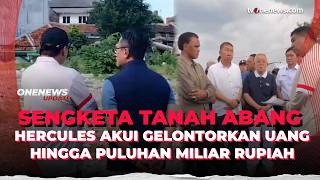 Momen Hercules Ngamuk ke Menteri Ara Gegara Lahan Tanah Abang | OneNews Update