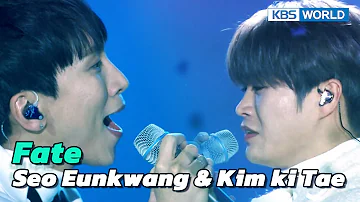 Fate (Original : Lee Sun Hee) - Seo Eunkwang & Kim ki Tae [Immortal Songs 2] | KBS WORLD TV 230107