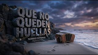 QUE NO QUEDEN HUELLAS | REMIX TANGO CUMBIA |By Dj Pape