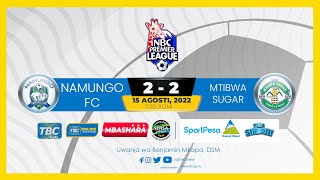 #TBCLIVE: NAMUNGO FC (2) vs (2) MTIBWA SUGAR FC (UWANJA WA BENJAMIN MKAPA, DSM)