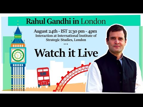 LIVE: Congress President Rahul Gandhi speaks at the International Institute of Strategic Studies