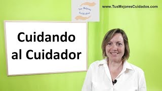 Cuidando al Cuidador