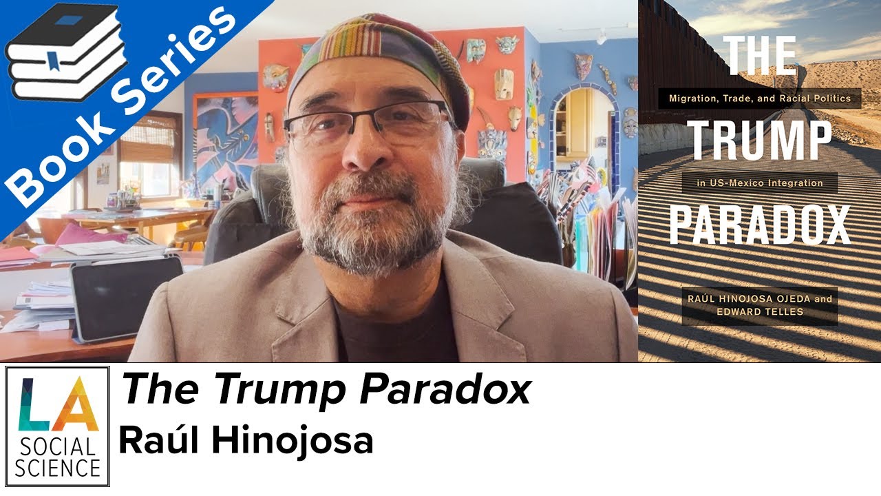 The Trump Paradox - w author Raúl Hinojosa