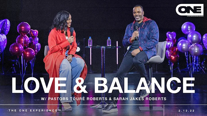 Love & Balance with Pastors Tour Roberts & Sarah J...