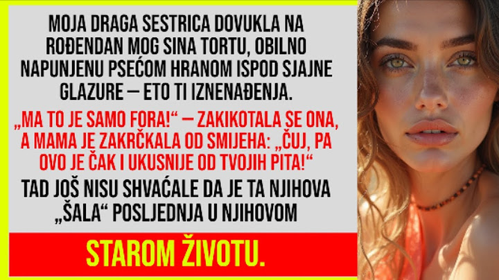 Moja draga sestrica dovukla na rođendan mog sina tortu, obilno napunjenu psećom hranom ispod