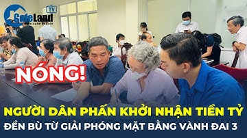 Người dân vui mừng nhận tiền tỷ bồi thường dự án Vành đai 3 | CafeLand