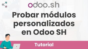 🖥️ TESTEAR MÓDULOS personalizados en #OdooSH | Odoo SH para Implementadores Ep.3