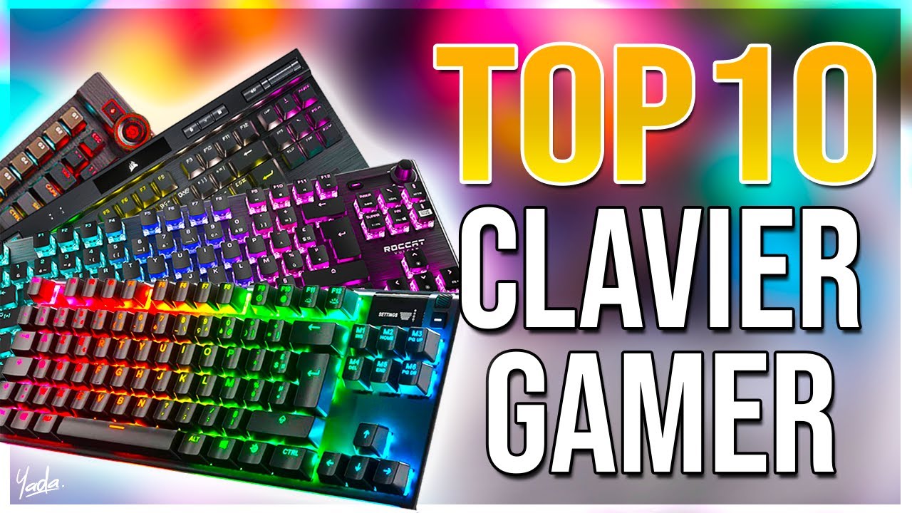 TOP 10 Meilleurs CLAVIERS GAMER en 2021 