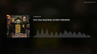 Over Your Dead Body (AUDIO VERSION)