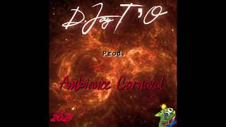 DEEJAY T&#39;O - AMBIANCE CARNAVAL 2021