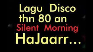 Lagu disco thn 80 an - Silent Morning by Noel/lagu  jadul lawas - hajaarr... goyang terus...