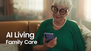 AI Living: Ģimenes aprūpe | Samsung