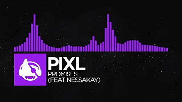[Dubstep] - PIXL - Promises (feat. Nessakay) [Sugar Rush EP]