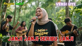 Janji Janji Seribu Janji  Reggae Gokil versi Uye  Cover Mia Reggae Uye Indonesia  Viral 2026