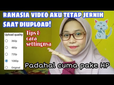 Video: Bagaimana Cara Membuat Video Berkualitas Baik?