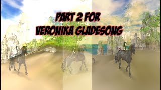 Part 2 for •Veronika Gladesong•